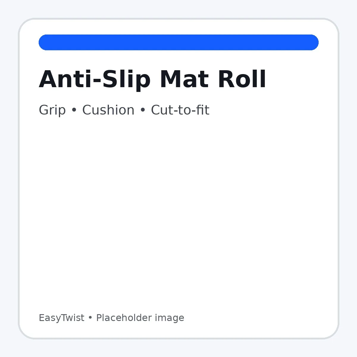 EasyTwist — Anti-Slip Mat Roll