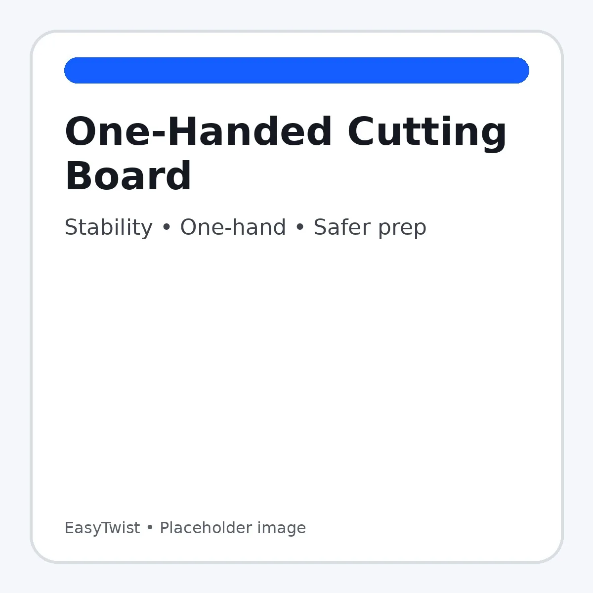 EasyTwist — One-Handed Cutting Board
