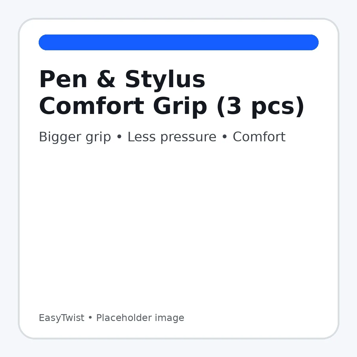 EasyTwist — Pen & Stylus Comfort Grip (3 pcs)
