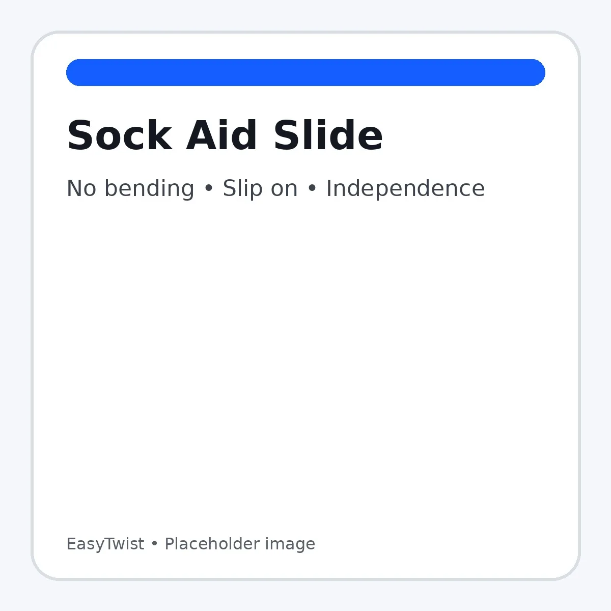EasyTwist — Sock Aid Slide